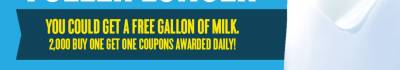 2000 Buy One Get One Milk Coupons Awarded Daily