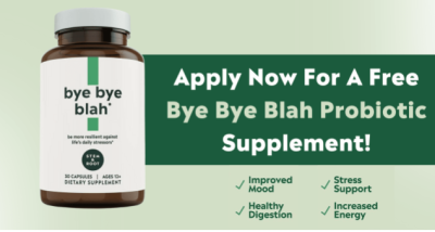 Apply Now For A FREE Bye Bye Blah Probiotic Supplement!