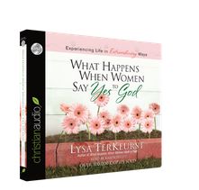 ChristianAudio Free Audio Book: What Happens When Women Say Yes to God