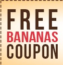 Coupon - Free Bananas Coupon
