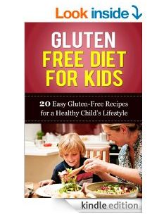 Free Kindle Edition: Gluten Free Diet For Kids-20 Easy Gluten-Free Recipes