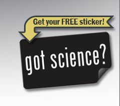 Free "Got Science?" Sticker