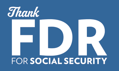 Get your free "Thank FDR for Social Security" sticker today!