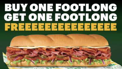 Subway Promotion - Buy ANY Footlong and Get 1 FREE