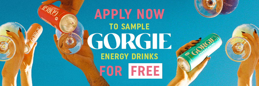 Apply To Join the Gorgie Energy Drink Sampling Program