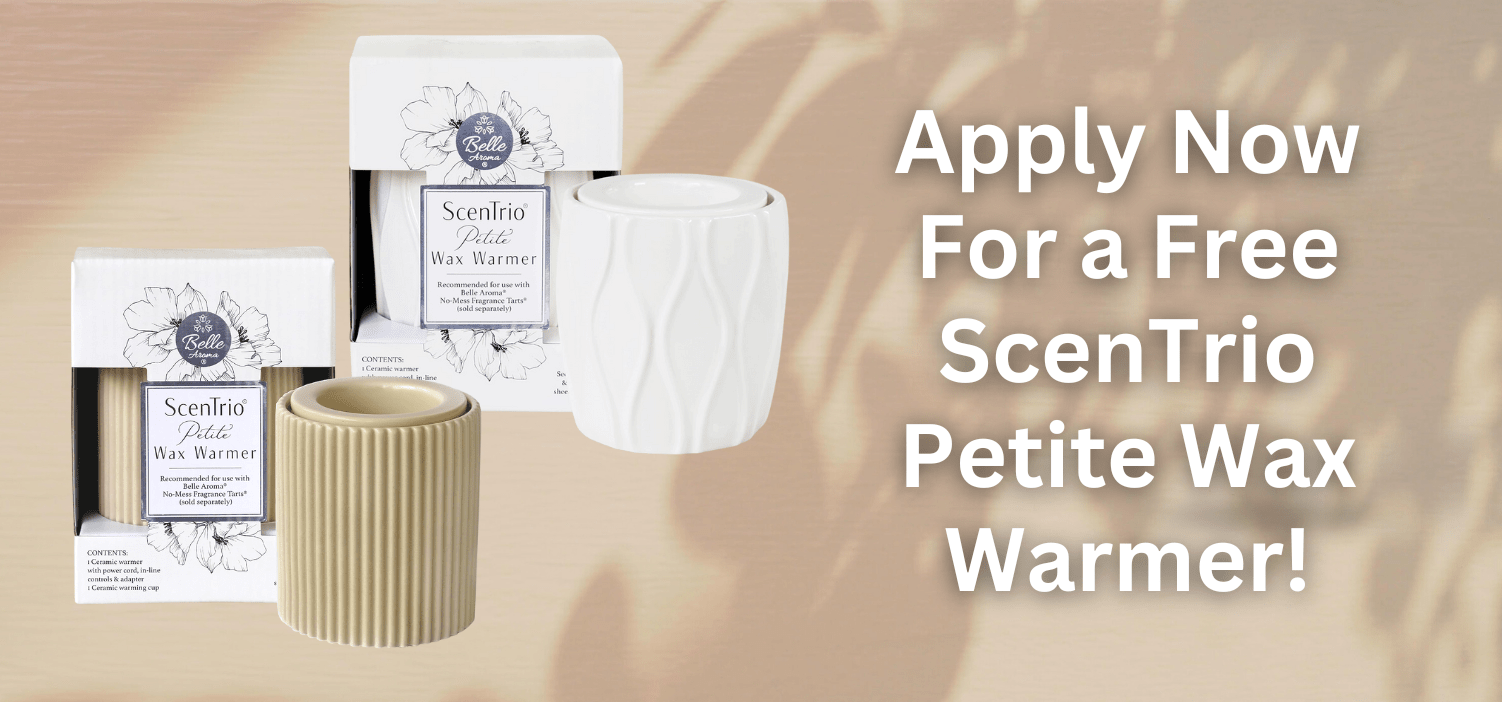 Apply Now For a FREE ScenTrio Petite Wax Warmer!