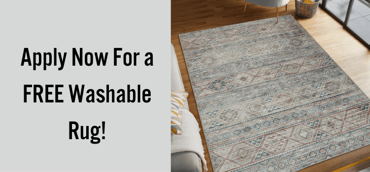 Apply To Try One Of Our Stylish Washable Rugs For FREE!